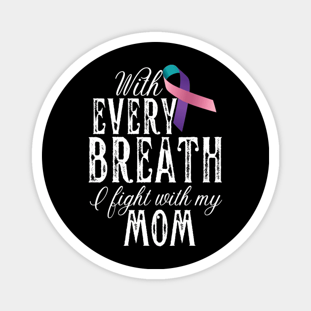 With Every Breath I Fight With My Mom Magnet by Azz4art